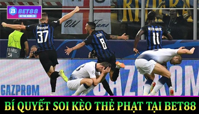 Bí Quyết Soi Kèo Thẻ Phạt tại bet88